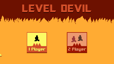 Main menu of Level Devil showing the 1 Player mode selected beneath a fiery title screen.